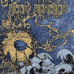 Aeon Aphelion : Visions of Burning Aeons